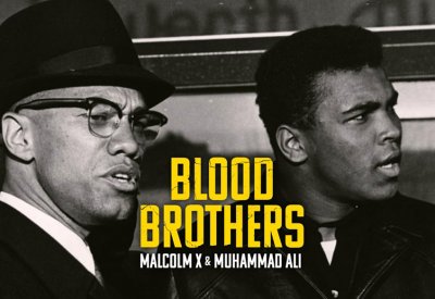 شاهدت لكم: الوثائقي Blood Brothers: Malcolm X & Muhammad Ali
